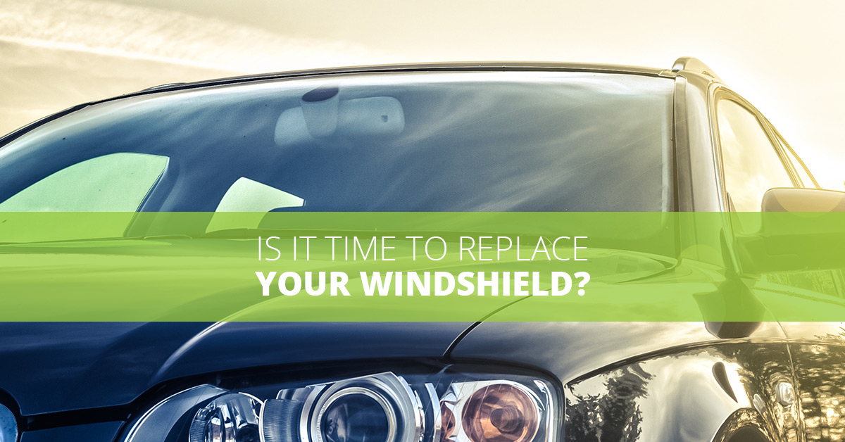 Is It Time to Replace Your Windshield