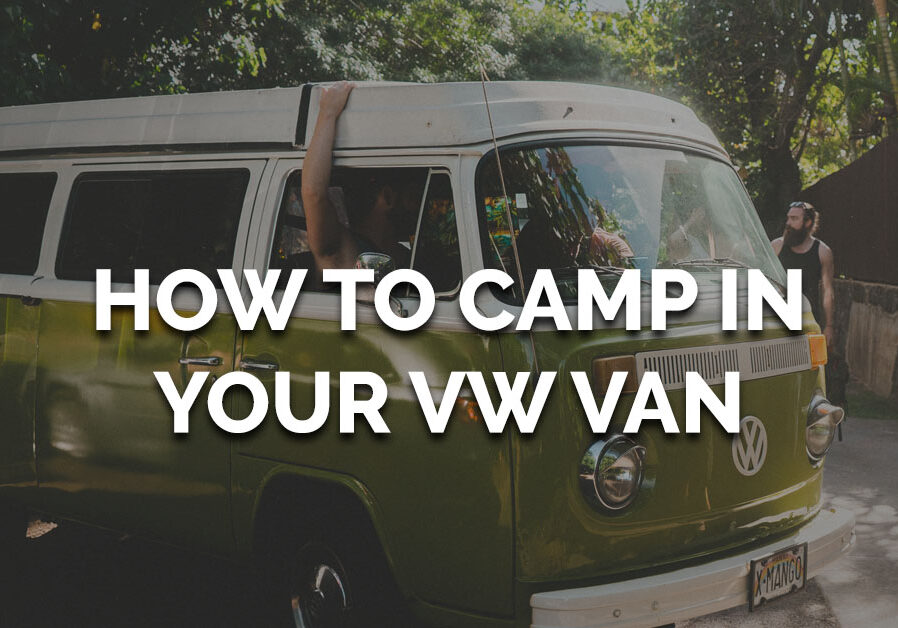 How to Camp in Your VW Van