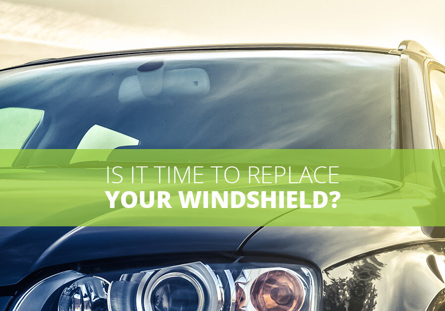 Is It Time to Replace Your Windshield